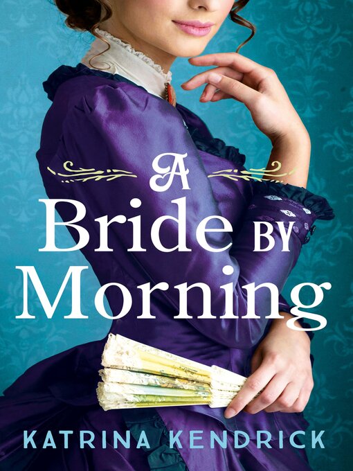 Title details for A Bride by Morning by Katrina Kendrick - Available